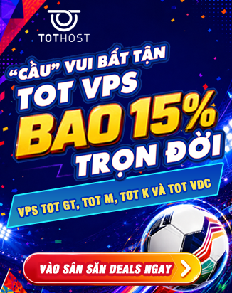 WORLDCUP: “Cầu” vui bất tận, TOT VPS bao 15% trọn đời