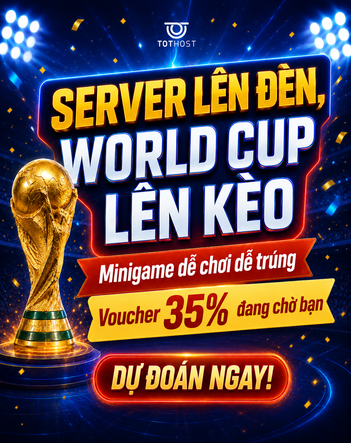Server lên đèn, World Cup lên kèo