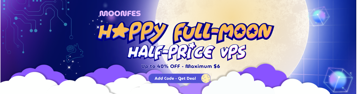 MOONFES: Trăng rằm - VPS sale đậm tới 40%
