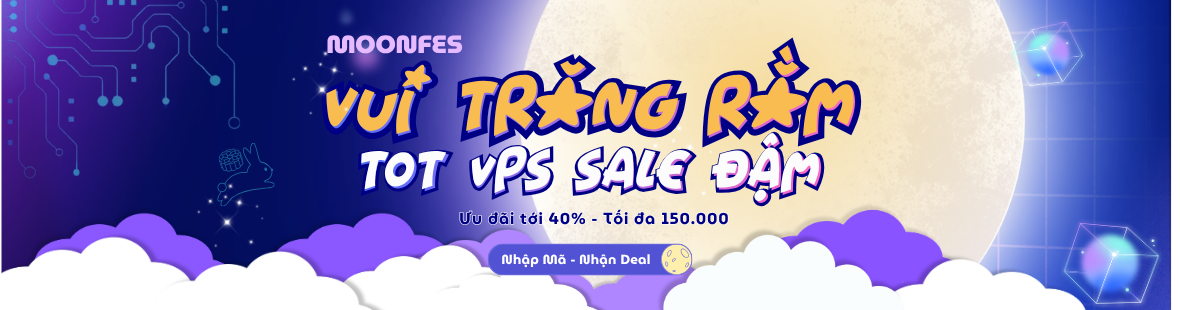 MOONFES: Trăng rằm - VPS sale đậm tới 40%