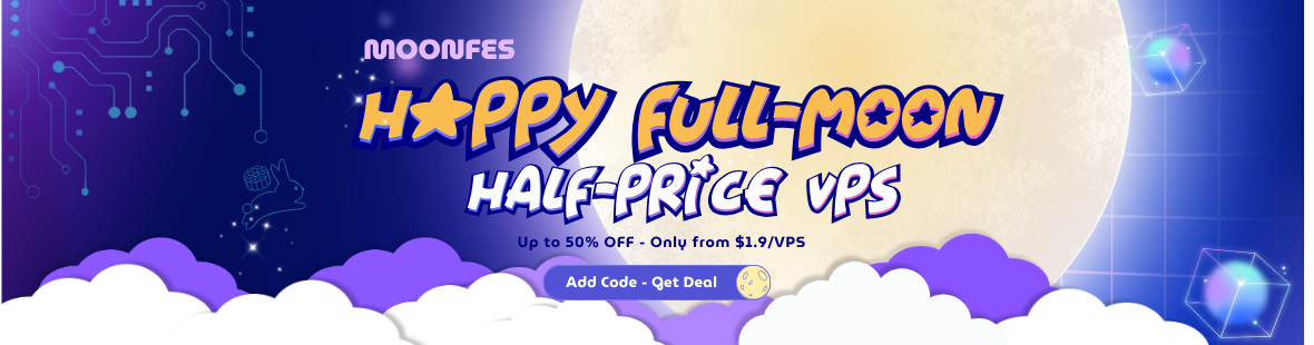 MOONFES: Trăng rằm - VPS sale đậm tới 50%