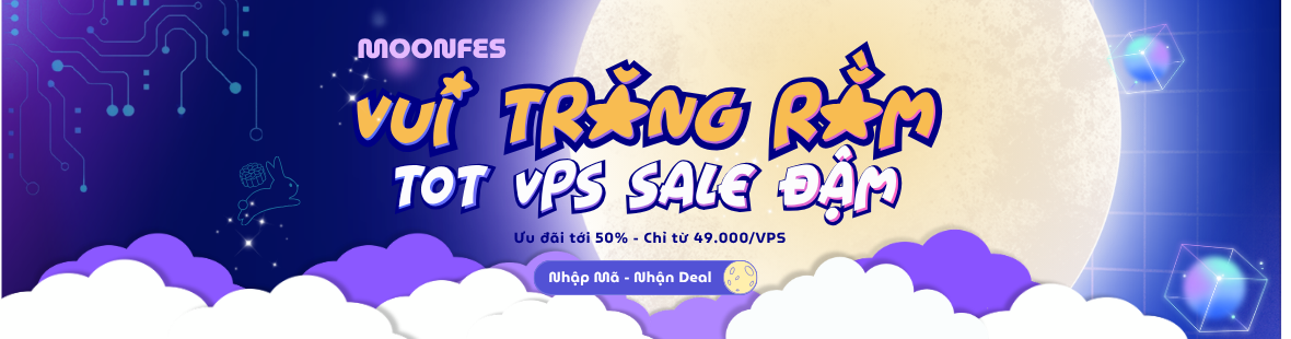 MOONFES: Trăng rằm - VPS sale đậm tới 50%