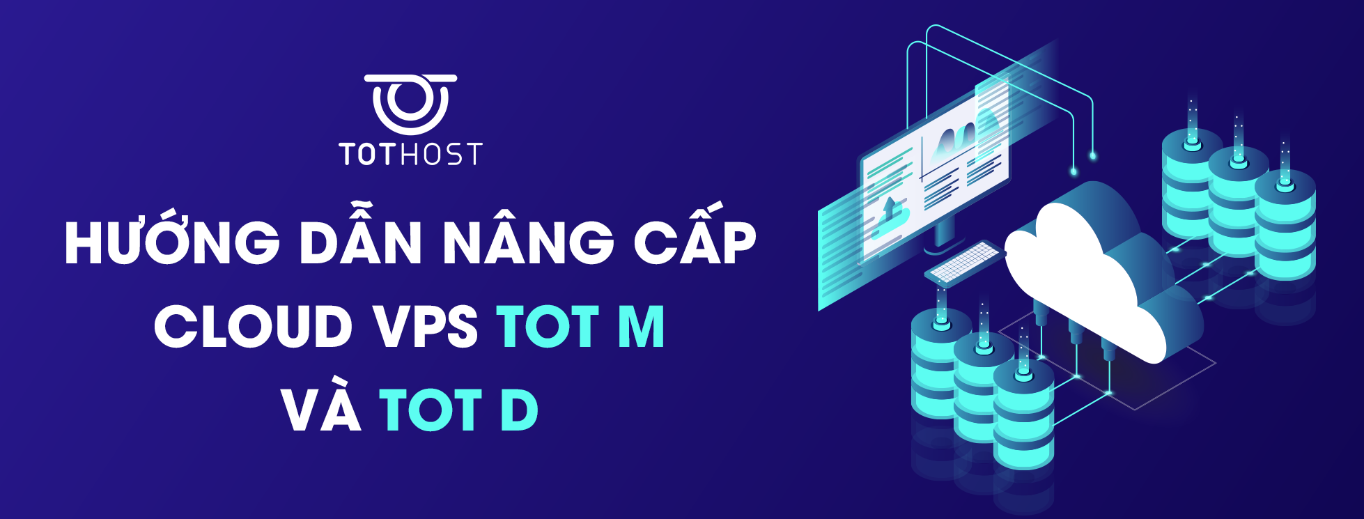 Hướng dẫn nâng cấp Cloud VPS TOT M và TOT D