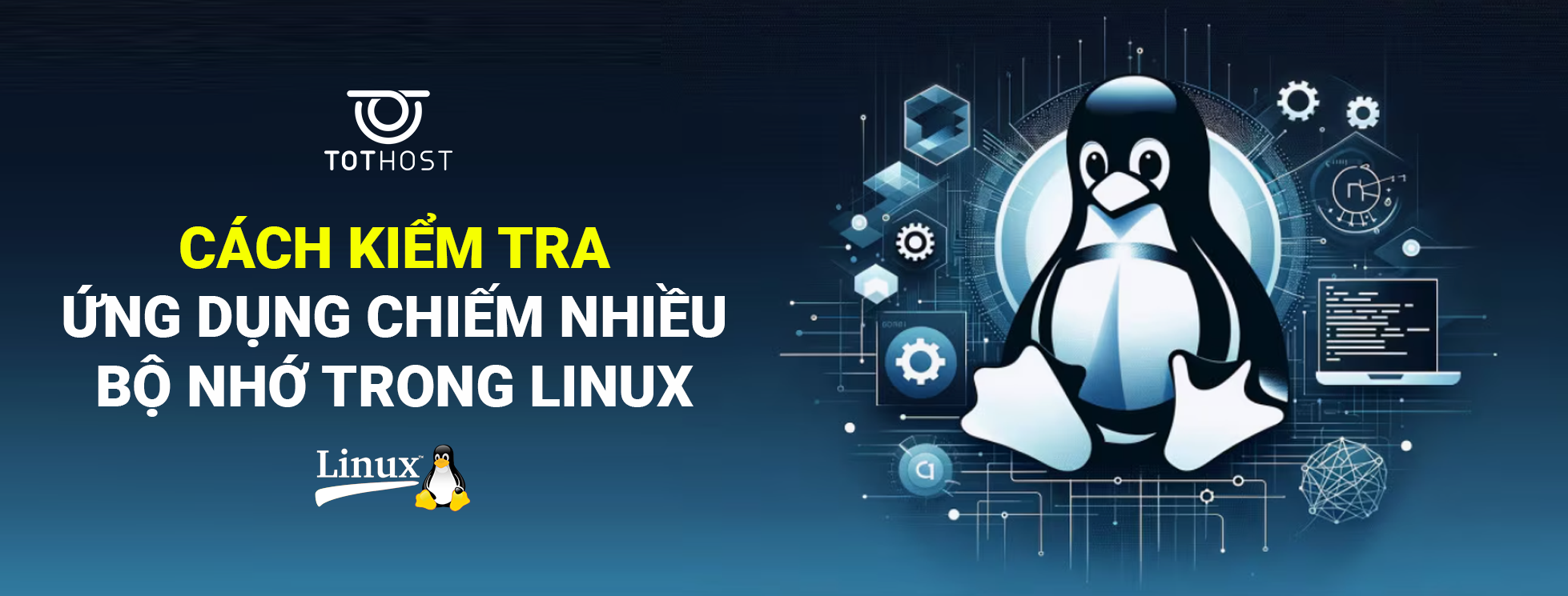 Cách kiểm tra ứng dụng đang chiếm nhiều bộ nhớ trong Linux