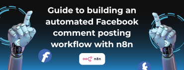 Hướng dẫn xây dựng workflow tự động đăng bình luận Facebook với n8n