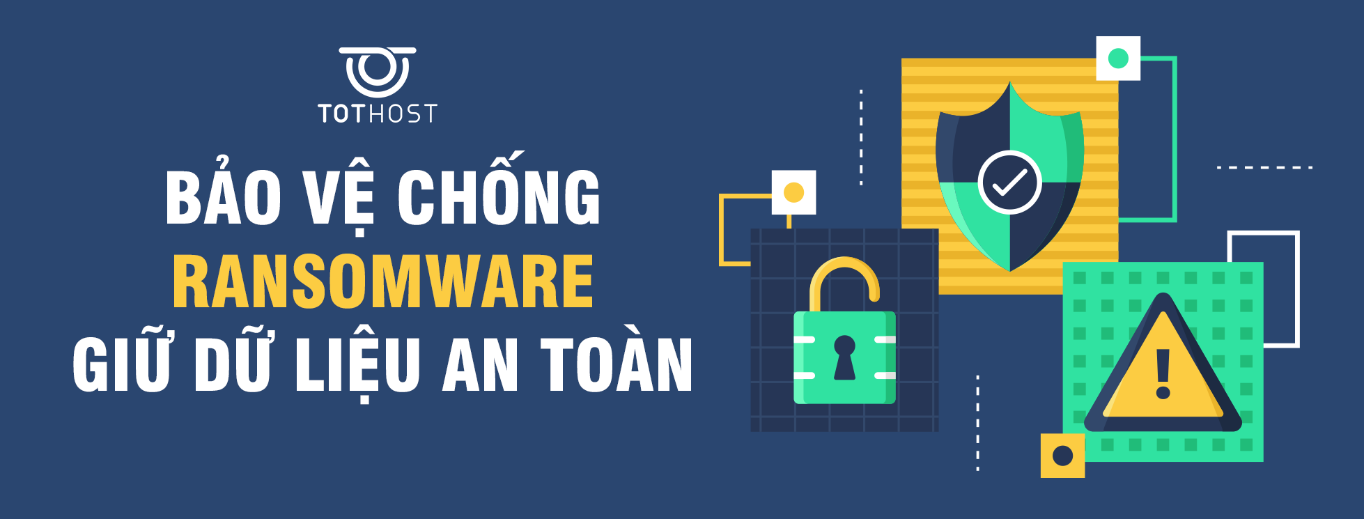 Bảo vệ chống Ransomware: Giữ dữ liệu an toàn