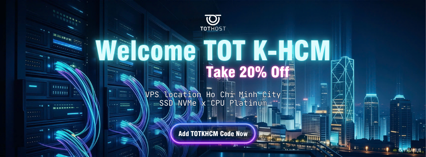 Chào VPS TOT K-HCM, khao code 20%