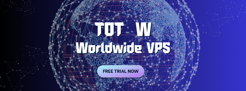 TOT W: Lướt Cloud VPS nước ngoài cùng TotHost