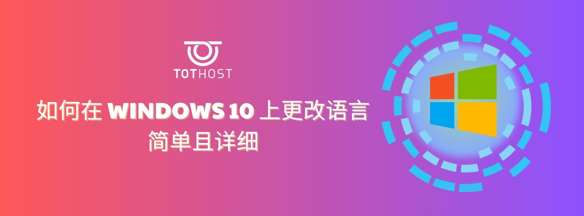 Cách thay đổi ngôn ngữ trên Windows 10 đơn giản và chi tiết
