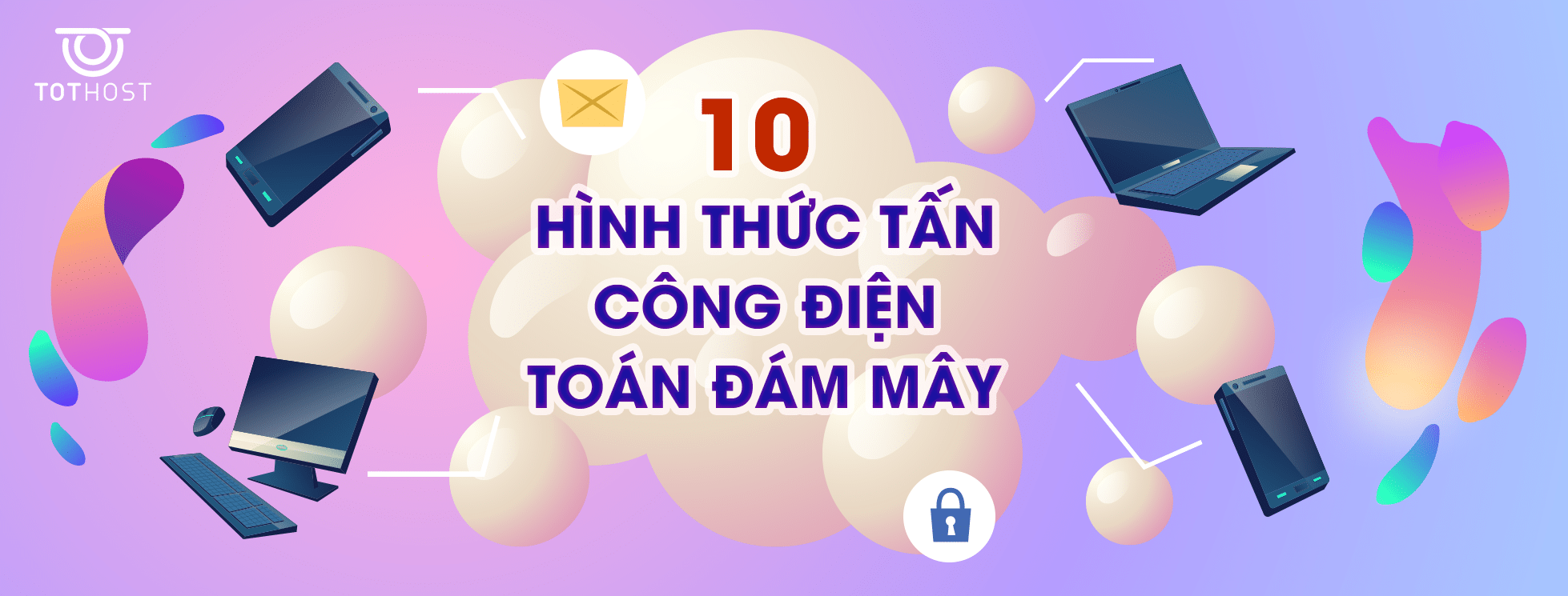 Tổng hợp 10 hình thức tấn công điện toán đám mây