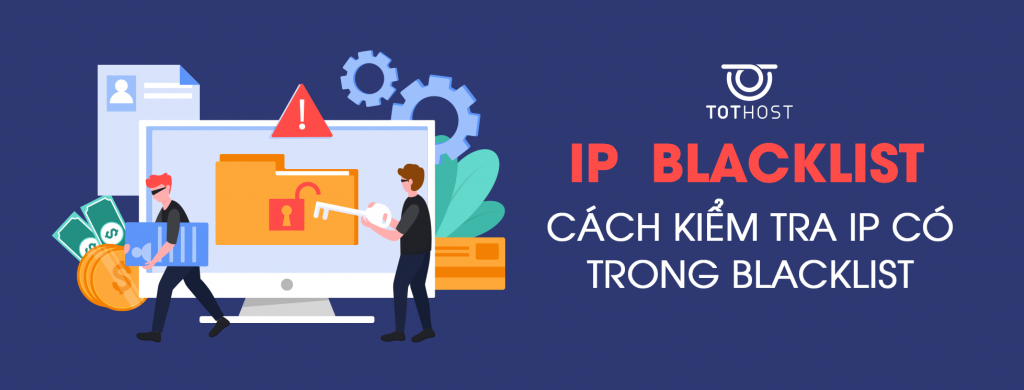 IP Blacklist: Cách kiểm tra IP có trong Blacklist