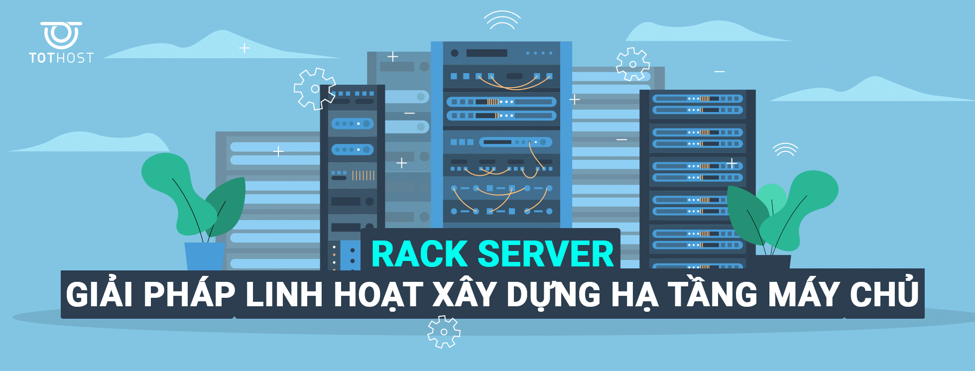 Rack Server là gì? Cách lựa chọn Server Rack phù hợp