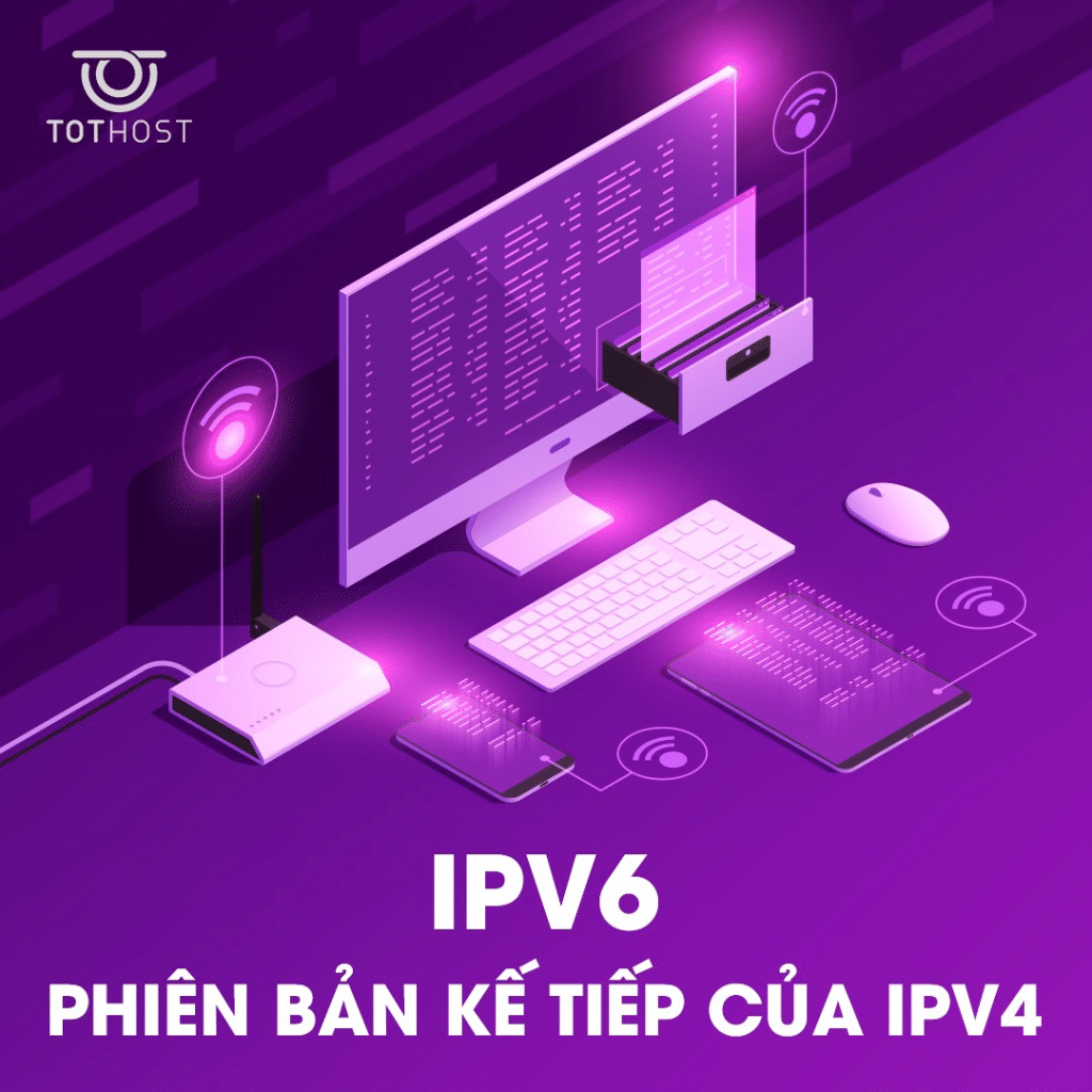 IPv6: Phiên bản kế tiếp của IPv4